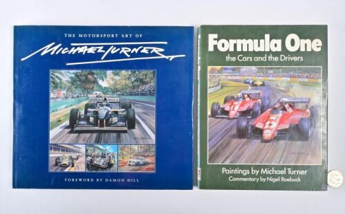 TURNER/AUTOMOBILE ART: Two hardback books, "Formula One: the cars and the drivers" and "The Motorsport Art of Michael Turner", signed by Turner