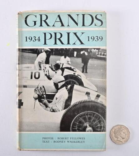 GRAND PRIX: A small hardback book "Grands Prix 1934 - 1939" by Walkerley and Fellowes