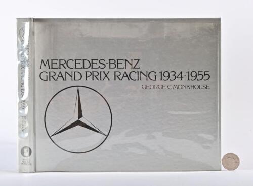MERCEDES: "Mercedes Benz Grand Prix Racing 1934-1955", by Monkhouse, signed by author to Michael Barker.