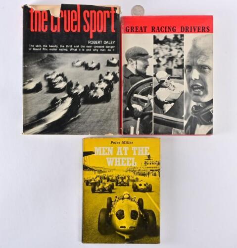 MOTOR RACING/DRIVERS: Three hardback books, "Men at the Wheel", "Great Racing Drivers" and "The Cruel Sport"