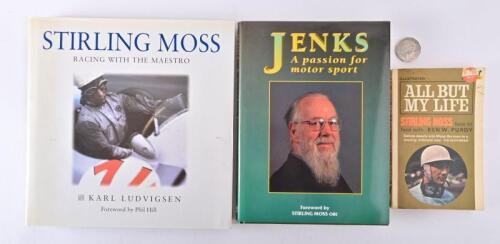 MOSS/JENKS: Three books about the racing drivers Stirling Moss and Denis Jenkinson, "Stirling Moss: Racing with the Maestro", "Jenks: A passion for motor sport", and "All but my life"