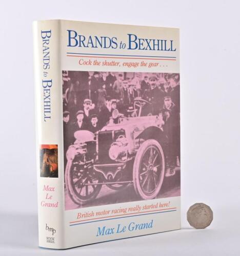 EARLY MOTORING: A hardback copy of "Brands to Bexhill" a limited edition 'casebound' copy #874 of 984