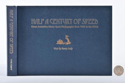 AUSTRALIAN MOTOR SPORT: A hardback book "Half a Century of Speed" by Lake, limited edition, 125 of 400 editions