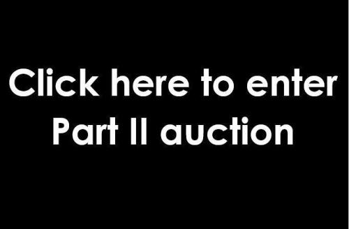 Click here to enter Part II auction