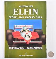 ELFIN: "Australia's Elfin, Sports and Racing Cars" by John Blanden and Barry Catford,