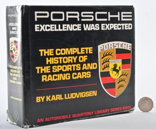 PORSCHE: "Porsche, Excellence Was Expected" hardcover book by Karl Ludvigsen, first edition