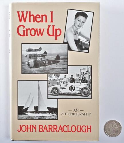 JOHN BARRACLOUGH: A signed copy of "When I Grow Up" hardcover autobiography, signed in blue ink by John Barraclough to the title page