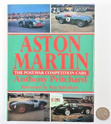 ASTON MARTIN: "Aston Martin in the Post-War Competition Cars" hardcover book by Anthony Pritchard, with applied label to inside front cover signed by Sir David Brown, Sir Jack Brabham, Tony Brooks, Paul Frere, Innes Ireland, Ray Mallock, Sir Stirling Moss