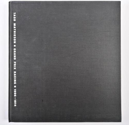 GRAND PRIX: "Grand Prix Racing 1906-1914" hardcover book by TASO Mathieson, in slip cover