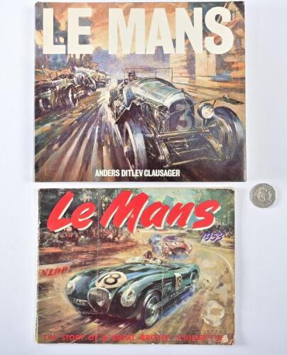 LE MANS: Two books relating to Le Mans, including "Le Mans 1953, The Story of a Great British Achievement"