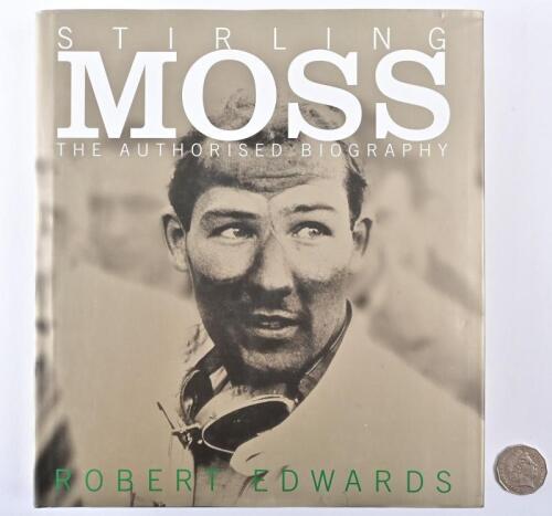 Stirling MOSS: A signed copy of "Stirling Moss, The Authorised Biography" hardcover book by Robert Edwards, signed to the title page by Stirling Moss