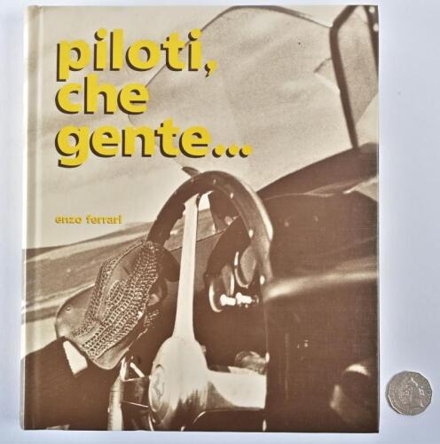 FERRARI: "Piloti, che, gente..." hardcover book by Enzo Ferrari, English version
