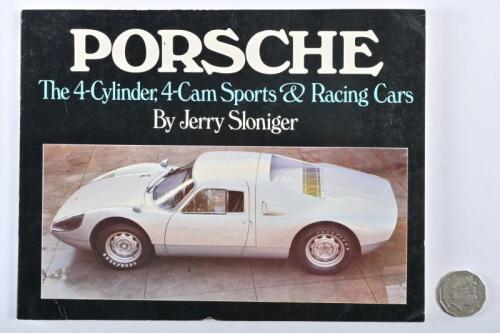 PORSCHE: "Porsche, The 4-Cylinder, 4-Cam Sports & Racing Cars" by Jerry Sloniger