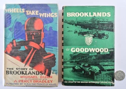BROOKLANDS: Two hardcover books relating to Brooklands including Wheels take Wings, The Story of Brooklands" by Michael Burn