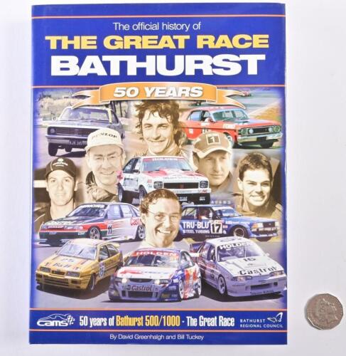 BATHURST: "The Official History of the Great Race Bathurst" by David Greenhalgh and Bill Tuckey, 1963-2012