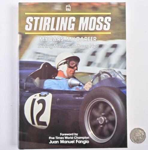 STIRLING MOSS: A twice signed hardcover book "Stirling Moss, My Cars, My Career" by Stirling Moss with Doug Nye, signed and personalised by both Stirling Moss and Doug Nye