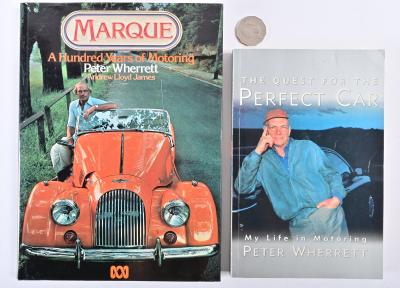 PETER WHERRETT: A signed hardback book "A Hundred Years of Motoring" by Peter Wherrett, signed by the author and "The Quest for the Perfect Car" also by Peter Wherrett