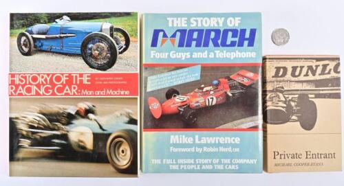 RACING HISTORY: Three hardcover books relating to the history of racing, including "The Story of March, Four Guys and a Telephone" by Mike Lawrence