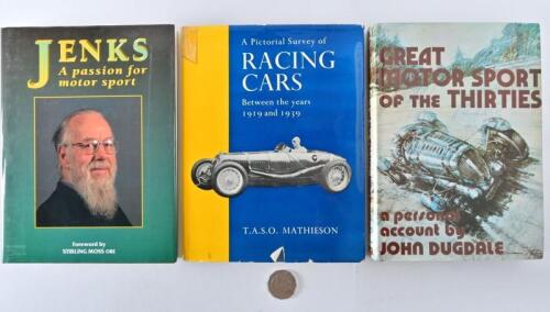 RACING HISTORY: Three hardcover books relating to the history of racing, including "Great Motor Sport of the Thirties" by John Dugdale