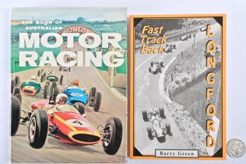 AUSTRALIAN RACING: A signed book "Fast Track Back Longford" by Barry Green, signed by the author and "The Book of Australian Motor Racing"