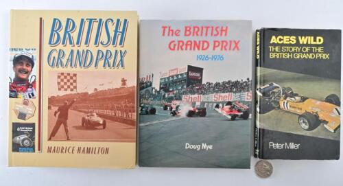 BRITISH GRAND PRIX: Three hardcover books relating to the British Grand Prix, including "Aces Wild, The Story of the British Grand Prix"