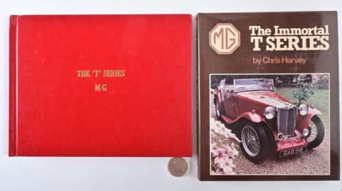 MG: Two hardcover book relating to MG T Series marques, including "The Immortal T Series" by Chris Harvey