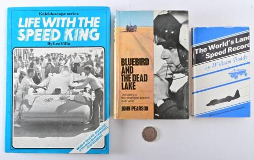 CAMPBELL: Three books relating to Donald and Malcolm Campbell and land speed records, including "Life with the Speed King" by Leo Villa
