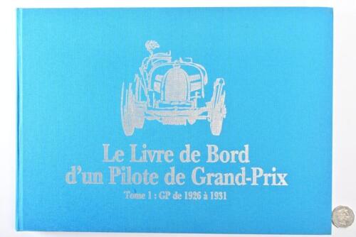 BUGATTI: "Le livre de bord d'un pilote de grand prix, Tome 1: GP de 1926 a 1931" hardcover large format book, with English translation insert