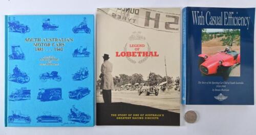SOUTH AUSTRALIAN RACING: Three books relating to motor sports in South Australia, including "With Casual Efficiency" by Dennis Harrison