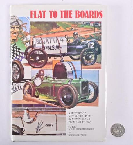 NEW ZEALAND MOTOR SPORT: A hardcover book "Flat to the Boards" by ARE (Dick) Messenger and Douglas E Wood