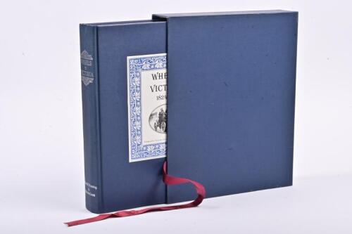 VICTORIA: "Wheels in Victoria 1824-1984"&nbsp;limited edition blue cloth hardcover book, numbered 2889&nbsp;and signed by editors Harold Paynting and Malcolm Grant, in blue linen slipcase