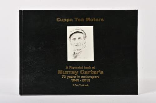 CARTER: A limited edition, high quality hardcover book - 'Cuppa Tea Motors - Murray Carter Racing' - authored and signed by Tom Vondrasek. Murray Carter signature