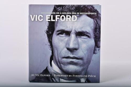 ELFORD: 'VIC ELFORD - REFLECTIONS ON A GOLDEN ERA IN MOTORSPORTS' hardcover book by Vic Elford. Vic Elford signature