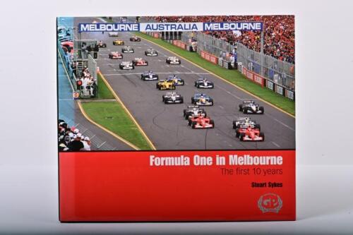 MELBOURNE GRAND PRIX: 'Formula One in Melbourne - The first 10 years' hardcover book by Stuart Skyes