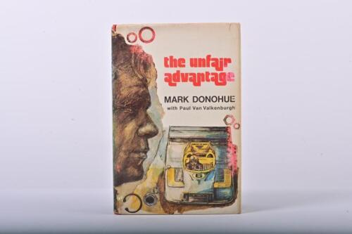 DONOHUE: A hardcover edition of 'the unfair advantage' by Mark Donohue with Paul Van Valkenburgh