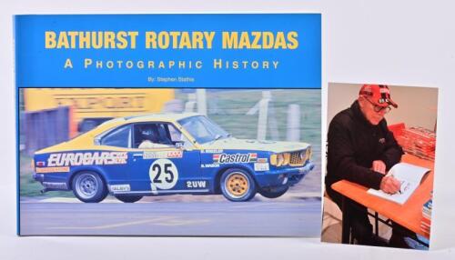 MOFFAT: A softcover edition of 'BATHURST ROTARY MAZDAS - A PHOTOGRAPHIC HISTORY' by Stephen Stathis. Allan Moffat signature