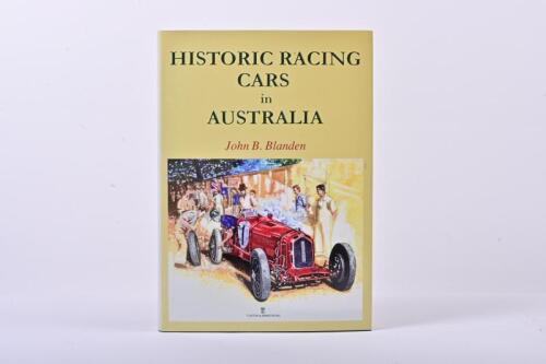 HISTORIC RACING CARS: 'HISTORIC RACING CARS IN AUSTRALIA' hardcover book by John B. Blanden