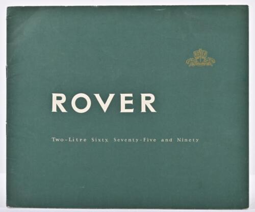 ROVER: A circa 1950's 'ROVER Two-Litre Sixty, Seventy-FIve and Ninety' colour sales brochure. Impressive