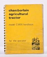CHAMBERLAIN: A 'chamberlain agricultural tractor - model C6100 handbook. With Parts List