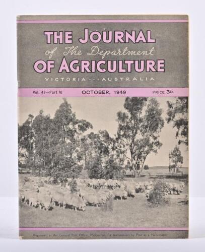 DEPARTMENT OF AGRICULTURE: An October, 1949 edition of 'THE JOURNAL of the Department OF AGRICULTURE, VICTORIA... AUSTRALIA' (Vol. 47-Part 10)