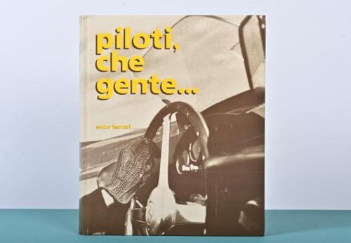 PILOTI: 'piloti, che gente...' hardcover book by Enzo Ferrari. One of 2,500 copies