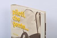 PILOTI: 'piloti, che gente...' hardcover book by Enzo Ferrari. One of 2,500 copies - 2