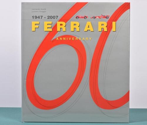FERRARI ANNIVERSARY: '1947 - 2007 FERRARI ANNIVERSARY' hardcover book by Leonardo Acerbi/Luciano Greggio