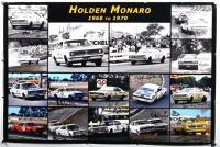 HOLDEN: A 'HOLDEN MONARO 1968 to 1970' collage depicting the racing history of Holden Monaro. Picture signed by various Holden Monaro drivers including Colin Bond, Barry Ferguson, "Dyno Dave" Bennett, Jim Palmer, Phil West