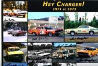 CHARGER: A 'HEY CHARGER! 1971 to 1973' picture collage displaying racing Valiant Chargers from the period. Multiple Valiant Charger racing driver signatures including Bob Beasley, Bob Forbes, Leo Geoghegan, John Millford - 2