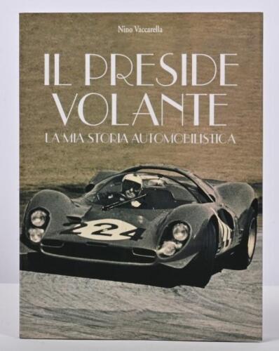 VACCARELLA: 'IL PRESIDE VOLANTE' softcover book by Nino Vaccarella. Personalised message signed by Nino Vaccarella
