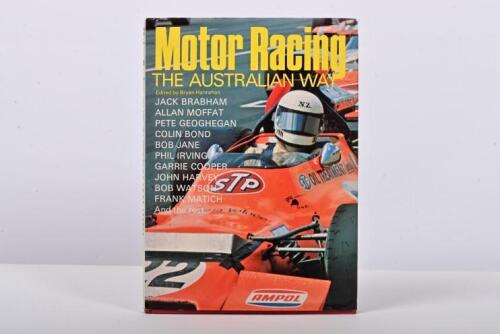 BRABHAM: A Sir Jack Brabham signed edition of 'Motor Racing - THE AUSTRALIAN WAY' hardcover book. Edited by Bryan Hanrahan