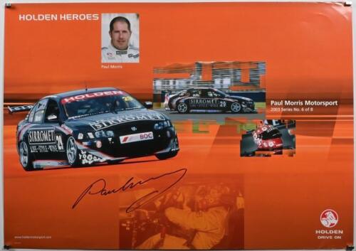 MORRIS: A 'HOLDEN HEROES' poster featuring Paul Morris and the Sirromet Holden. Paul Morris signature