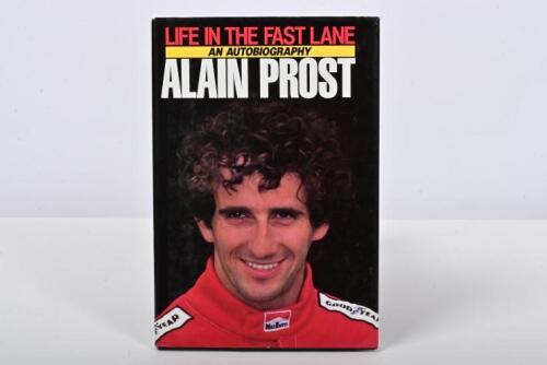 PROST: 'ALAIN PROST - LIFE IN THE FAST LANE, AN AUTOBIOGRAPHY' by Alain Prost with Jean-Louis Moncet. Alain Prost signature