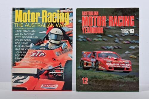 AUSTRALIAN MOTOR RACING: Two hardcover books concerned with Australian motor sport. 'Motor Racing - THE AUSTRALIAN WAY' book signed by Sir Jack Brabham, Peter Brock, John Harvey, Allan Moffat, Bob Watson and others